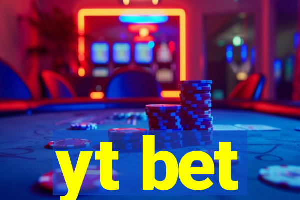 yt bet